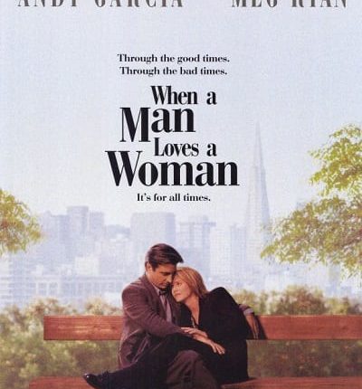 When a Man Loves a Woman จะขอรักเธอตราบหัวใจยังมีอยู่ (1994)
